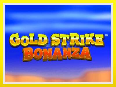 Gold Strike Bonanza leikjavél fyrir peninga