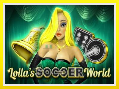 Lollas Soccer World leikjavél fyrir peninga