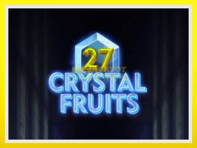 27 Crystal Fruits leikjavél fyrir peninga