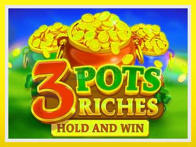 3 Pots Riches: Hold and Win leikjavél fyrir peninga