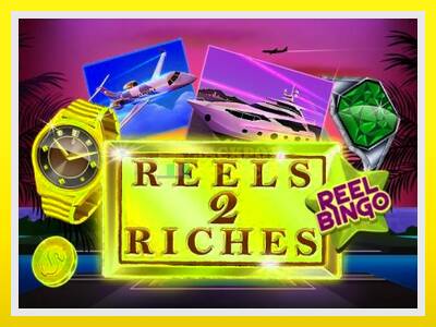 Reels 2 Riches with Reel Bingo leikjavél fyrir peninga