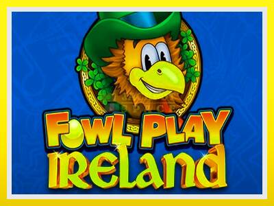 Fowl Play Ireland leikjavél fyrir peninga