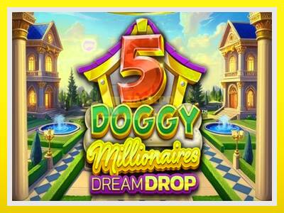 5 Doggy Millionaires Dream Drop leikjavél fyrir peninga