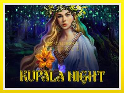 Kupala Night leikjavél fyrir peninga