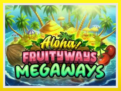 Aloha! Fruityways leikjavél fyrir peninga