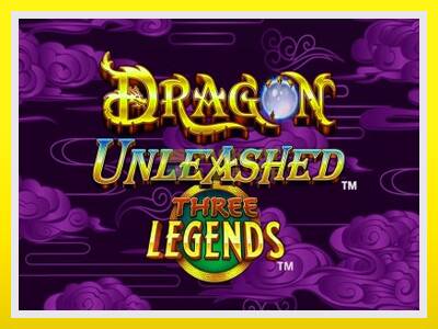 Dragon Unleashed - Three Legends leikjavél fyrir peninga