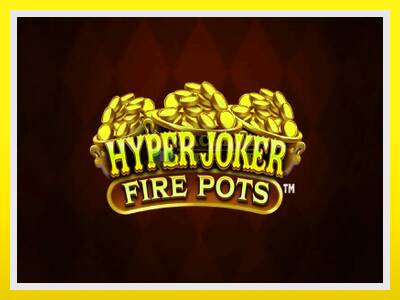 Hyper Joker Fire Pots leikjavél fyrir peninga