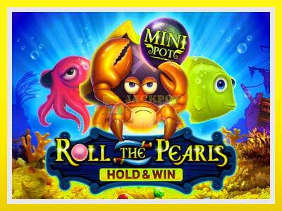 Roll The Pearls Hold & Win leikjavél fyrir peninga