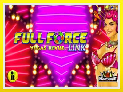 Full Force Vegas Revue leikjavél fyrir peninga