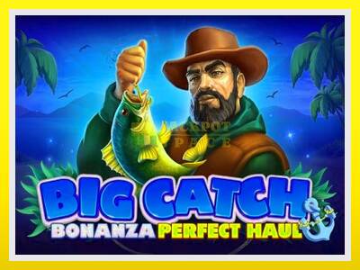 Big Catch Bonanza: Perfect Haul leikjavél fyrir peninga