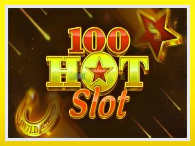 100 Hot Slot leikjavél fyrir peninga