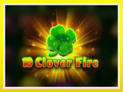 10 Clover Fire leikjavél fyrir peninga