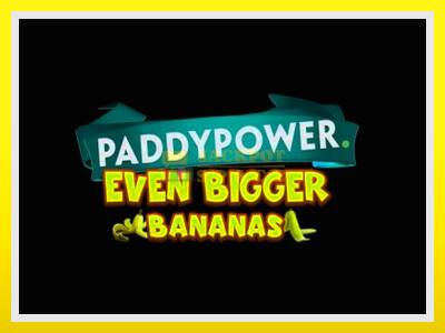 Paddy Power Even Bigger Bananas leikjavél fyrir peninga