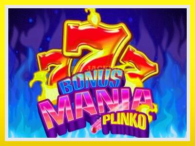 Bonus Mania Plinko leikjavél fyrir peninga