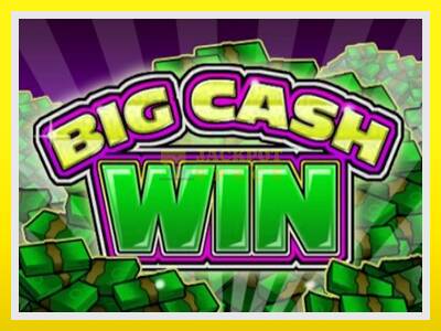 Big Cash Win leikjavél fyrir peninga